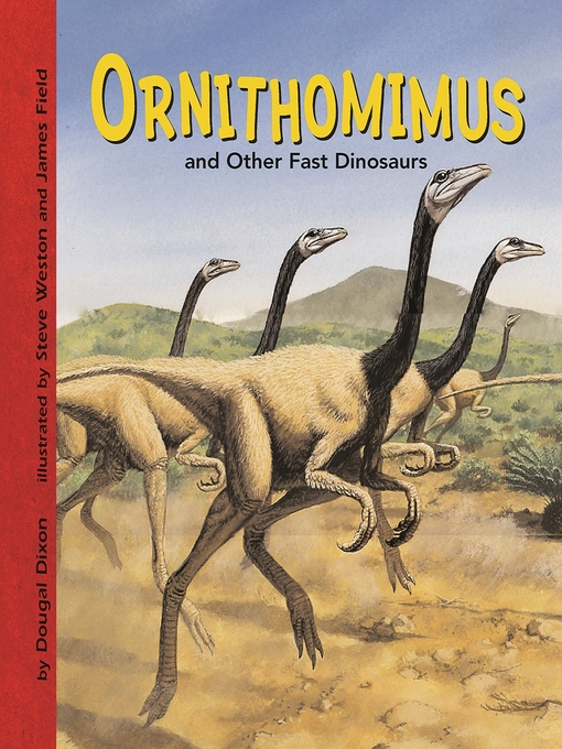 Title details for Ornithomimus and Other Fast Dinosaurs by Dixon Dougal - Available